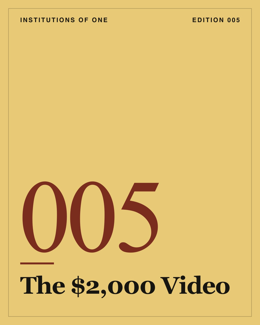 Cover for Edition 005: The $2,000 Video